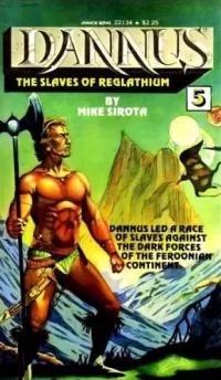 The Slaves of Reglathium (Dannus / Reglathium #5)