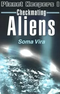 Checkmating Aliens (Planet Keepers #1)