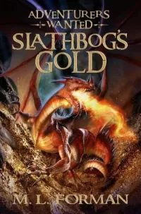 Slathbog's Gold (Adventurers Wanted #1)