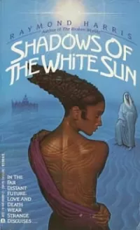 Shadows of the White Sun