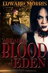 Blood of Eden (Arkadia #1)