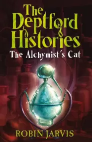 The Alchymist's Cat (The Deptford Histories #1)