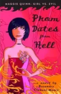 Prom Dates from Hell (Maggie Quinn: Girl vs. Evil #1)