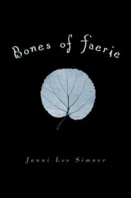 Bones of Faerie (Faerie #1)