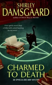 Charmed to Death (Ophelia and Abby Mysteries #2)