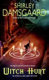 Witch Hunt (Ophelia and Abby Mysteries #4)