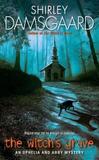 The Witch's Grave (Ophelia and Abby Mysteries #6)
