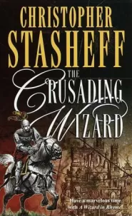 The Crusading Wizard (A Wizard in Rhyme #7)