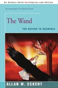 The Wand: The Return to Mesmeria (Mesmerian Annals #2)