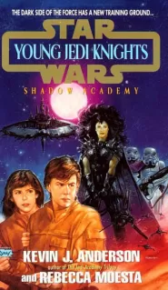 Shadow Academy (Star Wars: Young Jedi Knights #2)