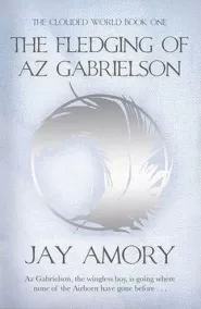 The Fledging of Az Gabrielson (The Clouded World #1)