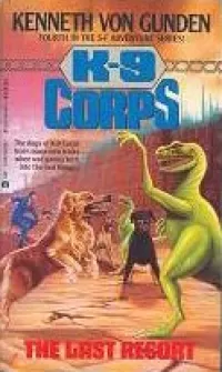 The Last Resort (K-9 Corps #4)