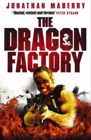 The Dragon Factory (Joe Ledger and the Department of Military Science #2)