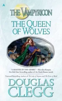 The Queen of Wolves (The Vampyricon #3)