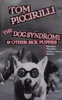The Dog Syndrome and Other Sick Puppies