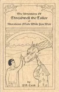 The Adventures of Threadwell the Tailor or Alterations Made While You Wait