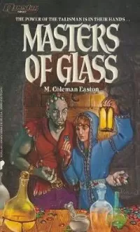 Masters of Glass (Masters of Glass #1)