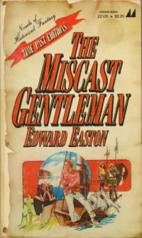 The Miscast Gentleman