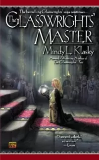 The Glasswrights' Master (Glasswrights' Guild #5)