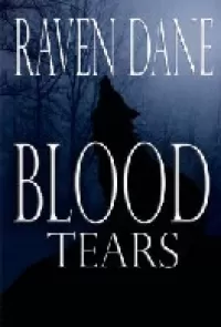 Blood Tears (Legacy of the Dark Kind #1)