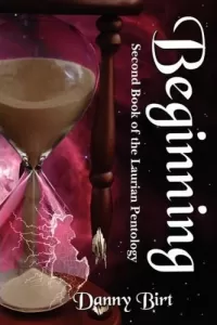 Beginning (Laurian Pentology #2)