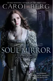 The Soul Mirror (Novels of the Collegia Magica #2)