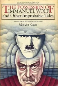 The Possession of Immanuel Wolf and Other Improbable Tales