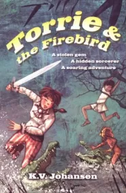 Torrie and the Firebird (Torrie Quests #3)