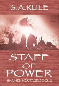 Staff of Power (Shaihen Heritage #2)