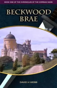 Beckwood Brae (The Chronicles of the Corriian Wars #1)