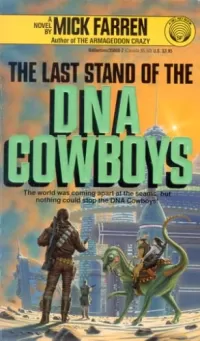 The Last Stand of the DNA Cowboys (DNA Cowboys #4)