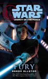 Fury (Star Wars: Legacy of the Force #7)