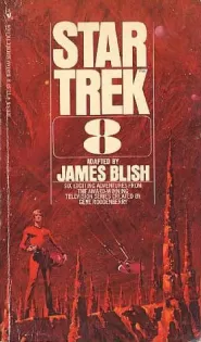 Star Trek 8 (James Blish's Star Trek #8)