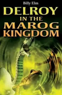 Delroy in the Marog Kingdom (Island Fiction)