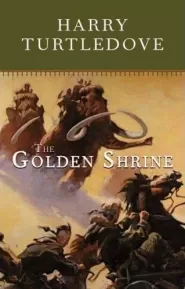 The Golden Shrine (The Opening of the World #3)