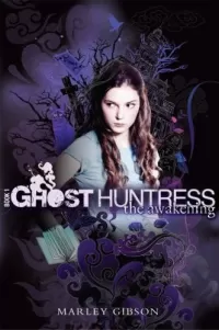 The Awakening (Ghost Huntress #1)