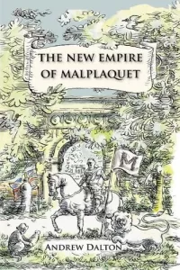 The New Empire of Malplaquet (Malplaquet Trilogy #3)
