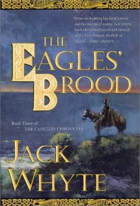 The Eagles' Brood (The Camulod Chronicles #3)