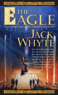 The Eagle (The Camulod Chronicles #9)