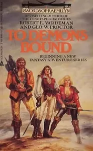 To Demons Bound (Swords of Raemllyn #1)