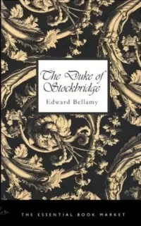 The Duke of Stockbridge: A Romance of Shays' Rebellion