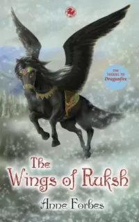 The Wings of Ruksh (Kelpies #2)