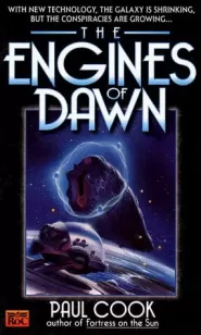 The Engines of Dawn by Paul Cook The Engines of Dawn