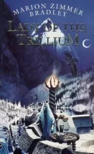 Lady of the Trillium (Trillium #4)