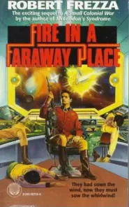 Fire in a Faraway Place (Small Colonial War #2)