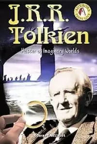 J.R.R. Tolkien: Master of Imaginary Worlds (Authors Teens Love)