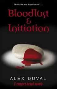 Bloodlust and Initiation