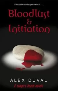 Bloodlust and Initiation (Vampire Beach)