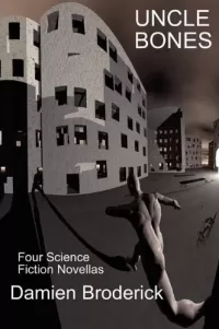 Uncle Bones: Four Science Fiction Novellas