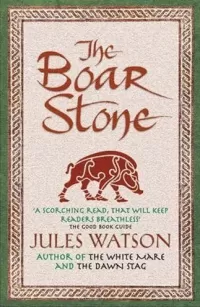 The Boar Stone (The Dalriada Trilogy #3)